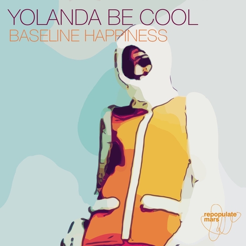 Yolanda Be Cool - Baseline Happiness [RPM168] AIFF